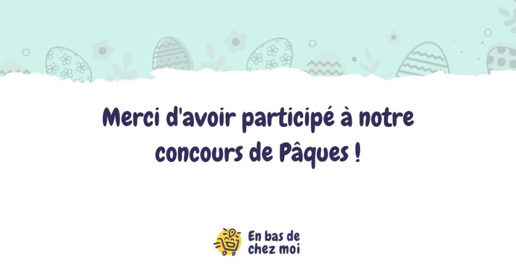 merci d'avoir participé au concours pâques