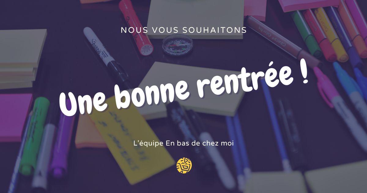 Organisez votre rentrée avec En bas de chez moi